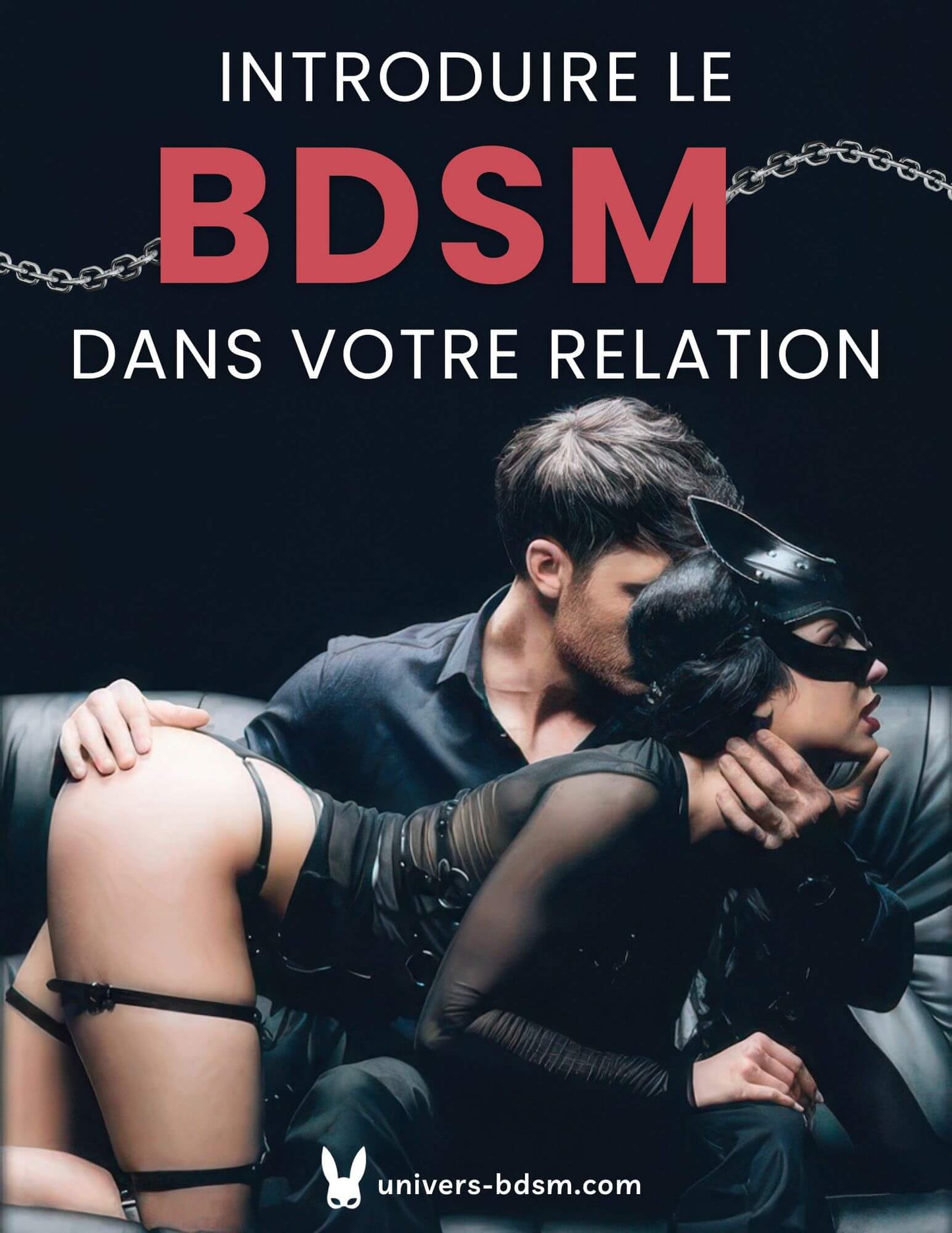 Comment introduire le BDSM dans votre relation