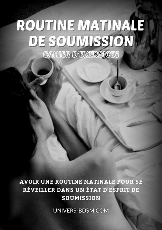 Routine matinale de soumission (cahier d’exercices)